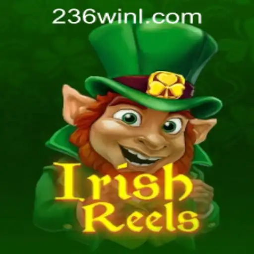 Descubra o Mundo do Jogo IrishReels no www.236win1.com