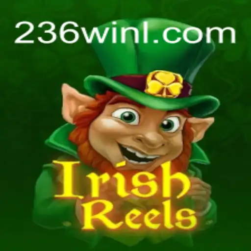 Descubra o Mundo do Jogo IrishReels no www.236win1.com